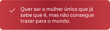 Quer ser única